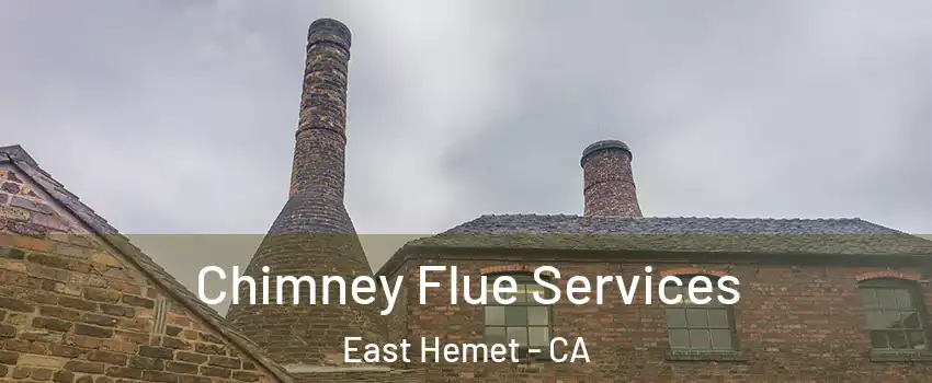  Chimney Flue Services East Hemet - CA