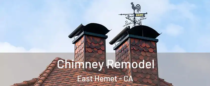 Chimney Remodel East Hemet - CA