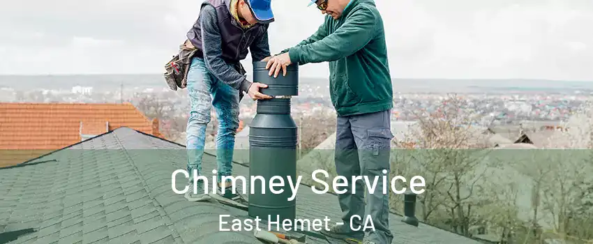  Chimney Service East Hemet - CA