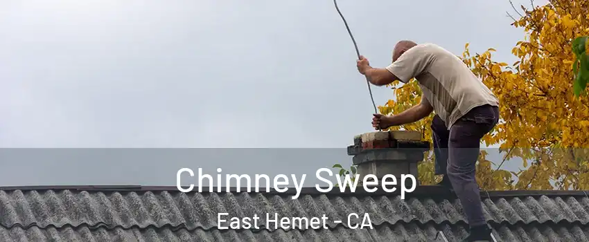  Chimney Sweep East Hemet - CA