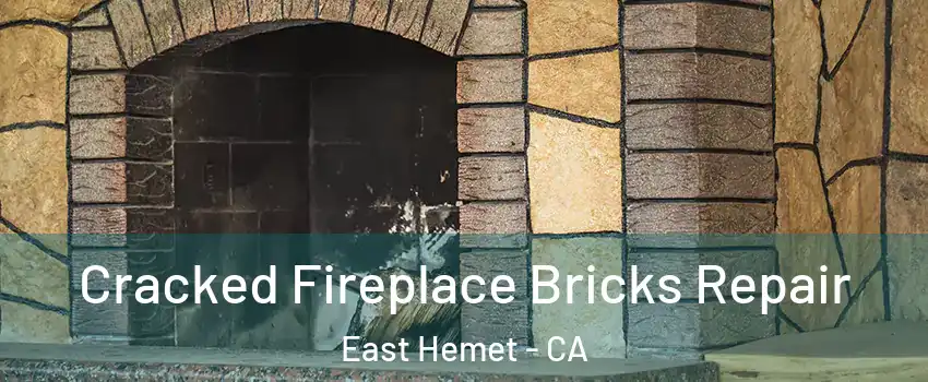 Cracked Fireplace Bricks Repair East Hemet - CA