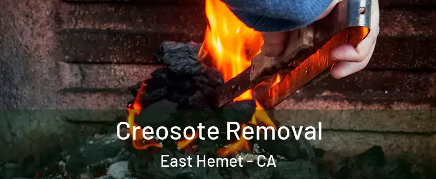  Creosote Removal East Hemet - CA