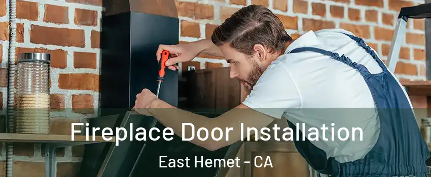  Fireplace Door Installation East Hemet - CA
