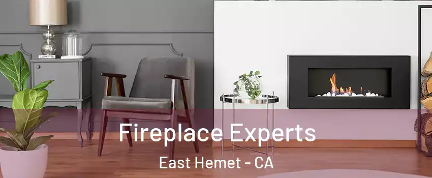  Fireplace Experts East Hemet - CA