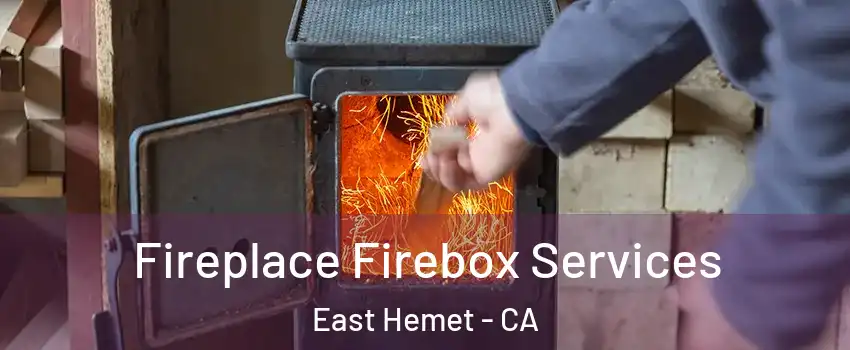  Fireplace Firebox Services East Hemet - CA