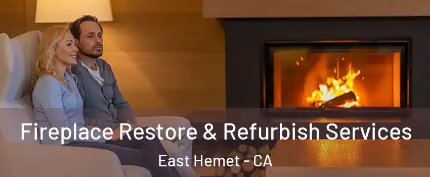  Fireplace Restore & Refurbish Services East Hemet - CA