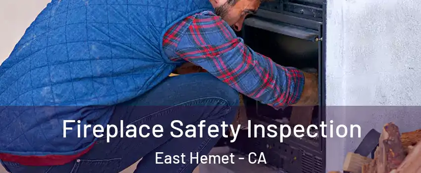 Fireplace Safety Inspection East Hemet - CA