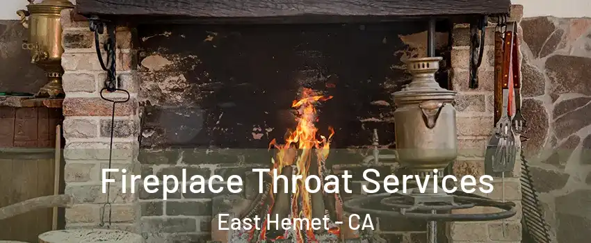  Fireplace Throat Services East Hemet - CA