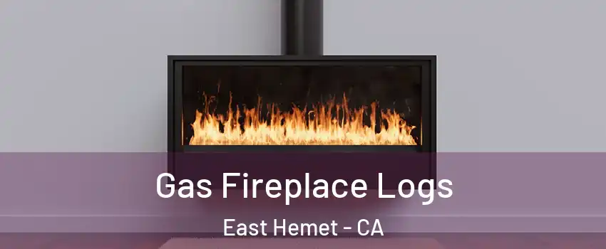  Gas Fireplace Logs East Hemet - CA