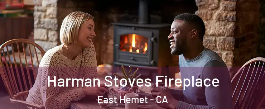 Harman Stoves Fireplace East Hemet - CA