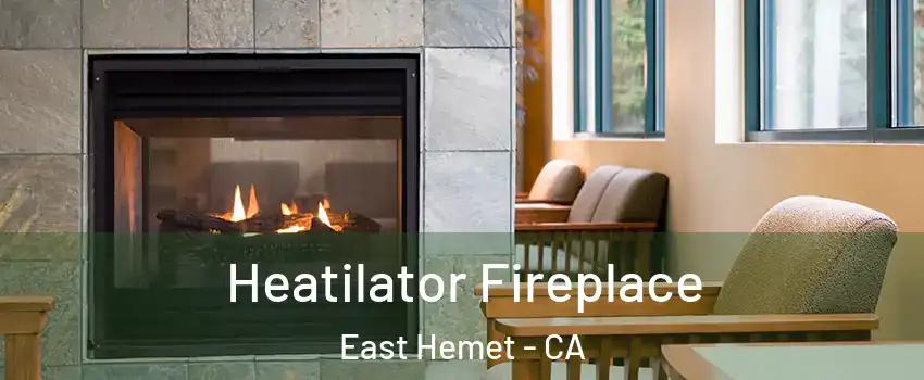  Heatilator Fireplace East Hemet - CA