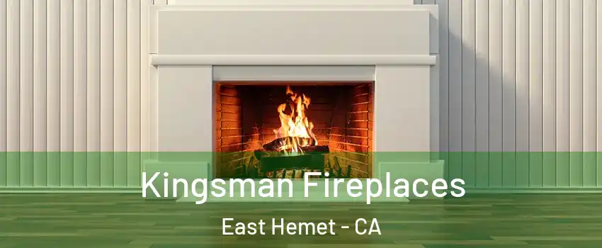 Kingsman Fireplaces East Hemet - CA