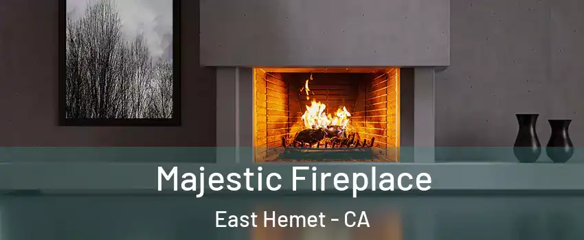  Majestic Fireplace East Hemet - CA