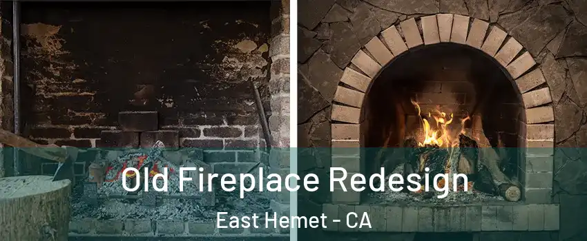  Old Fireplace Redesign East Hemet - CA
