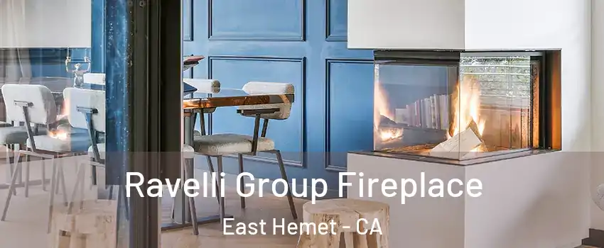 Ravelli Group Fireplace East Hemet - CA